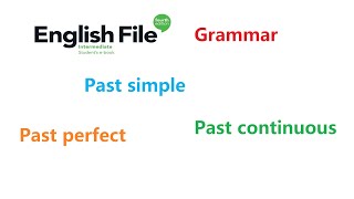 English File Intermediate Grammar 5A, Past Tenses