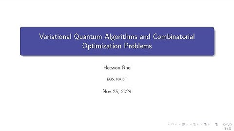 EQS-SQRT Joint Seminar 2024 Fall-Variational Quantum Algorithms & Combinatorial Optimization Problem