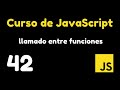 42 Cómo se comunican las funciones en JavaScript | Curso JS