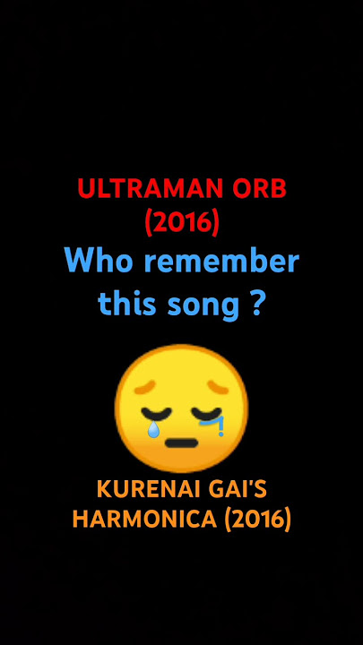 KURENAI GAI HARMONICA SONG| ULTRAMAN ORB (2016) #liriklagu #ultramanorb #gai #childhoodmemories
