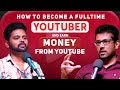 Youtube     how to become a full time creator  earn money from youtube