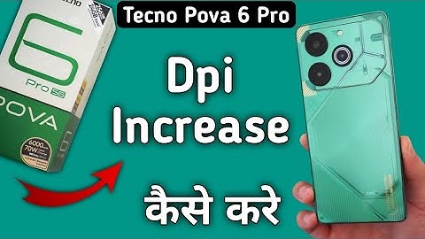 Tecno Pova 6 Pro dpi kaise badhaye, how to increase dpi in tecno, how to change dpi in tecno, dpi se