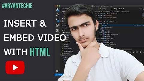 EMBED YouTube Videos In HTML 5 || By ARYAN TECHIE ||