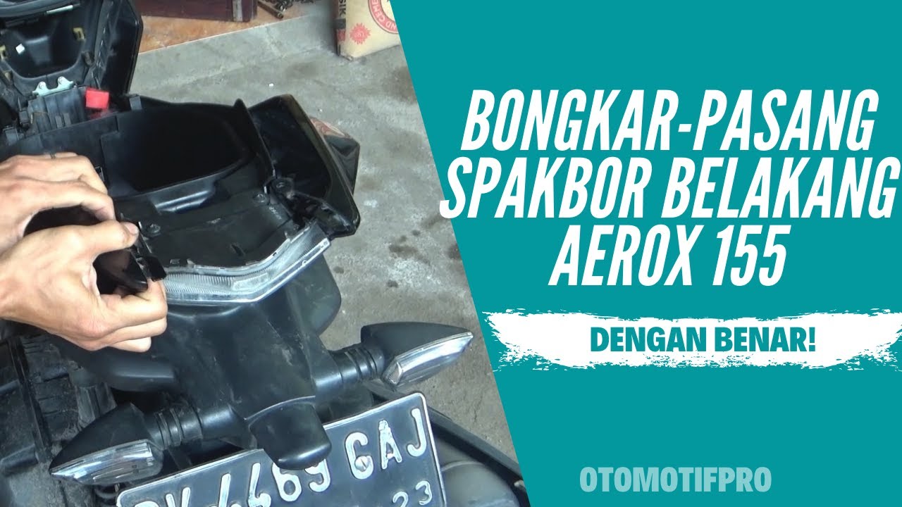 Cara Melepas dan Memasang Spakbor Belakang Yamaha Aerox 155