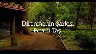 Berrin Taş Direnmenin Şarkısı Şiir