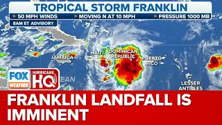 Tropical Storm Franklin Making Landfall Along Southern D.R. Coast With Significant Flooding Possible