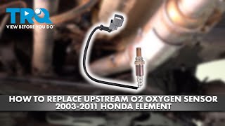 How to Replace Upstream O2 Oxygen Sensor 2003-2011 Honda Element