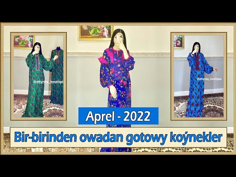 BAHAR PASLY YALY OWADAN FASONLAR, TAÝÝAR KOYNEKLER, OWADAN FASONLAR 2022 Instagram @altynay_boutique