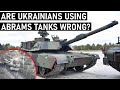Are Ukrainians using Abrams Tanks Wrong? US Tank Commander gives insight.