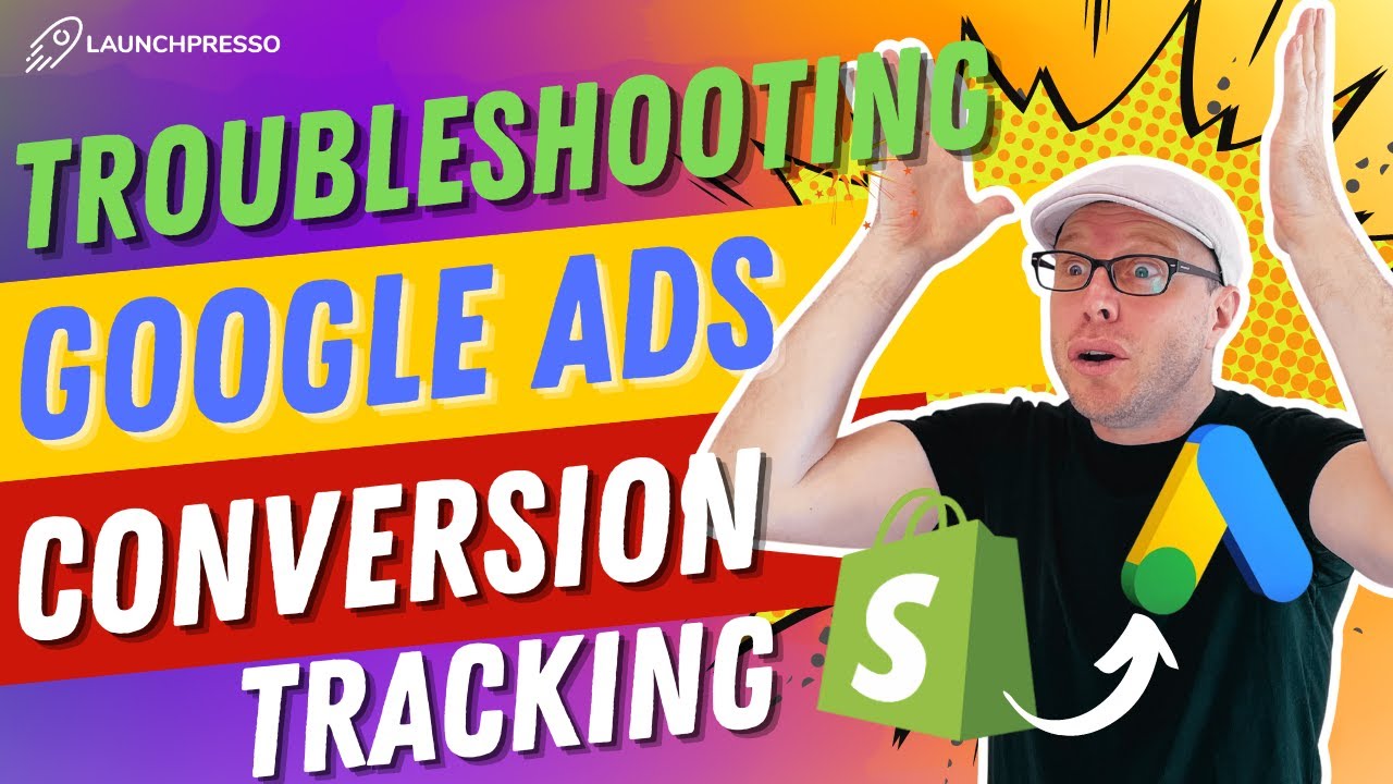 π§ Troubleshooting Conversion Tracking in Google Ads for Shopify (4K)