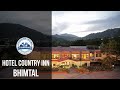 Hotel country inn bhimtal  uttarakhand ventures