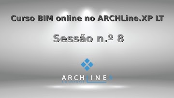 Curso Online BIM no ARCHLine.XP LT (8ª Sessão)