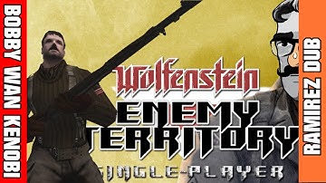 Ramirez - Wolfenstein: Enemy Territory Singleplayer Mod Voiceover