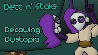 Dett n Staks Decaying Dystopia