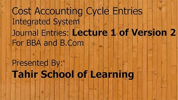 Cost Accounting Cycle Entries Lecture 1 of version 2