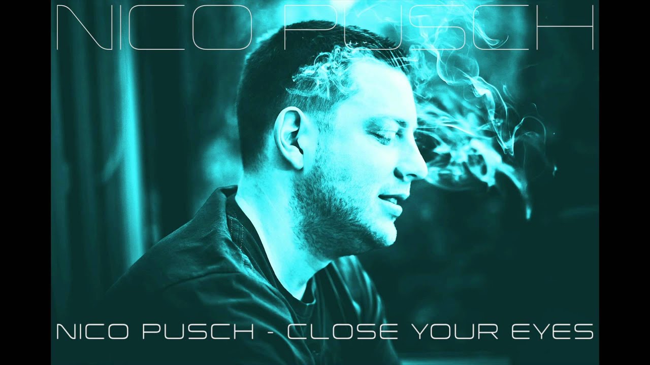 Nico Pusch - Close your Eyes