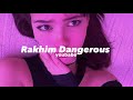 Rakhim Dangerous Speed Up