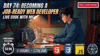 [5.8.26] Day 74: Becoming a Job-Ready Web Developer 🇧🇩| 8 Hours + Live Code with me #webdev