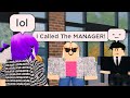 Crazy Lady Called The Manager On Me.. It Backfired On Her I Got The Job! (Roblox)