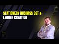 Stationery Business Ledger Creation in Tally Prime| GST, HSN Code & Sales Accounting( Part - 1)