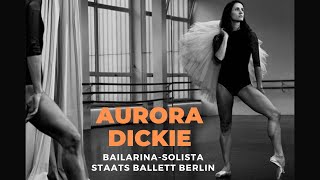 Aurora Dickie, Bailarina - Solista Staats Ballett Berlin