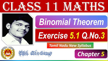 11th Maths Exercise 5.1 Q.No.3 - Binomial Theorem TN New Syllabus - VDL Academy