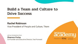 Build a Team and Culture to Drive Success with Rachel Robinson