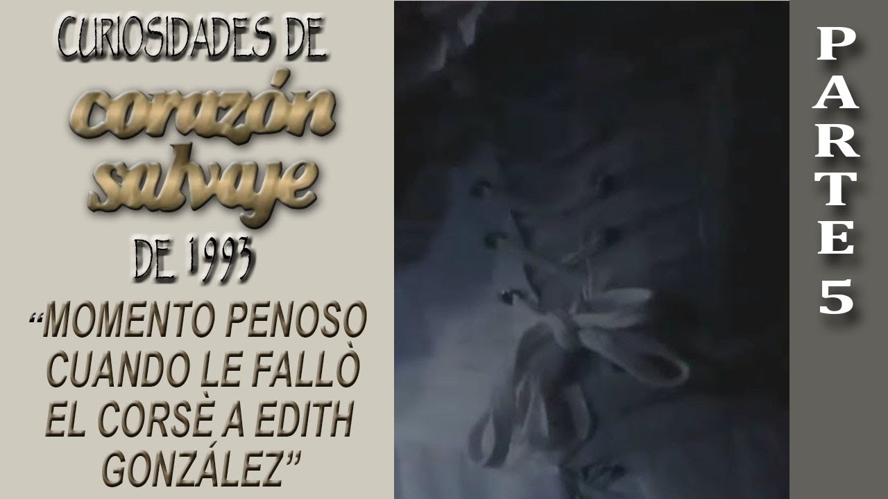 Курьезы теленовеллы Corazón Salvaje 1993 года (часть 5)
