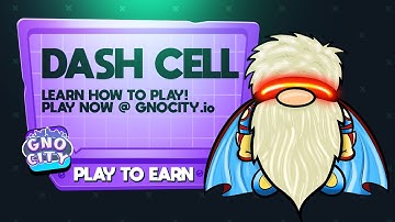 Breakdown of Dash Cell in GNO City | Getting Started | How to Play | Tutorial of WAX NFT Game