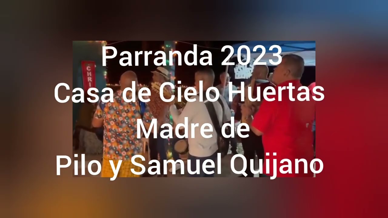 Parranda 2023 - Samuel Quijano y Cielo Huertas