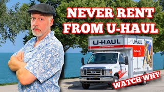UHaul Rental Nightmare - Why You Should Never Rent From U-Haul! Beware!