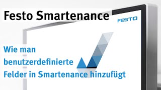 Smartenance: Benutzerdefinierte Felder anlegen