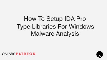Setup IDA Pro Type Libraries For Windows Malware Analysis [ Patreon Unlocked ]