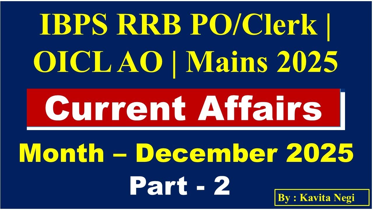 December 2025 Current Affairs | Part 2 | RRB PO| Clerk | General ...