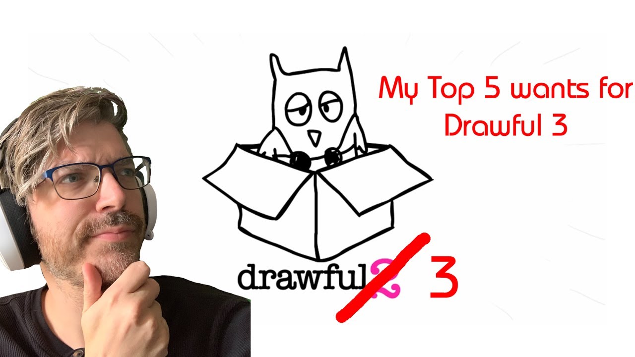 Top 5 wants - Drawful 3 - YouTube