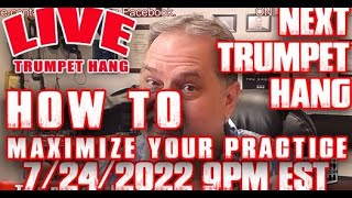 TPO Trumpet Hang 7/24/2022 | How to Maximize Your Practice