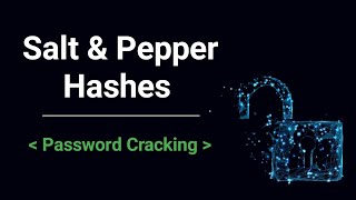 Salt and Pepper Hashing: Password Security and Rainbow Table Attacks Explained