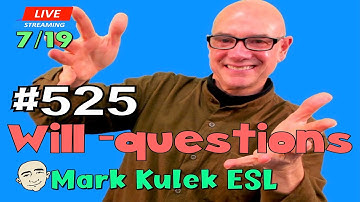 Will Questions & Future Actions | Mark Kulek ESL | #525 LiveStream Class
