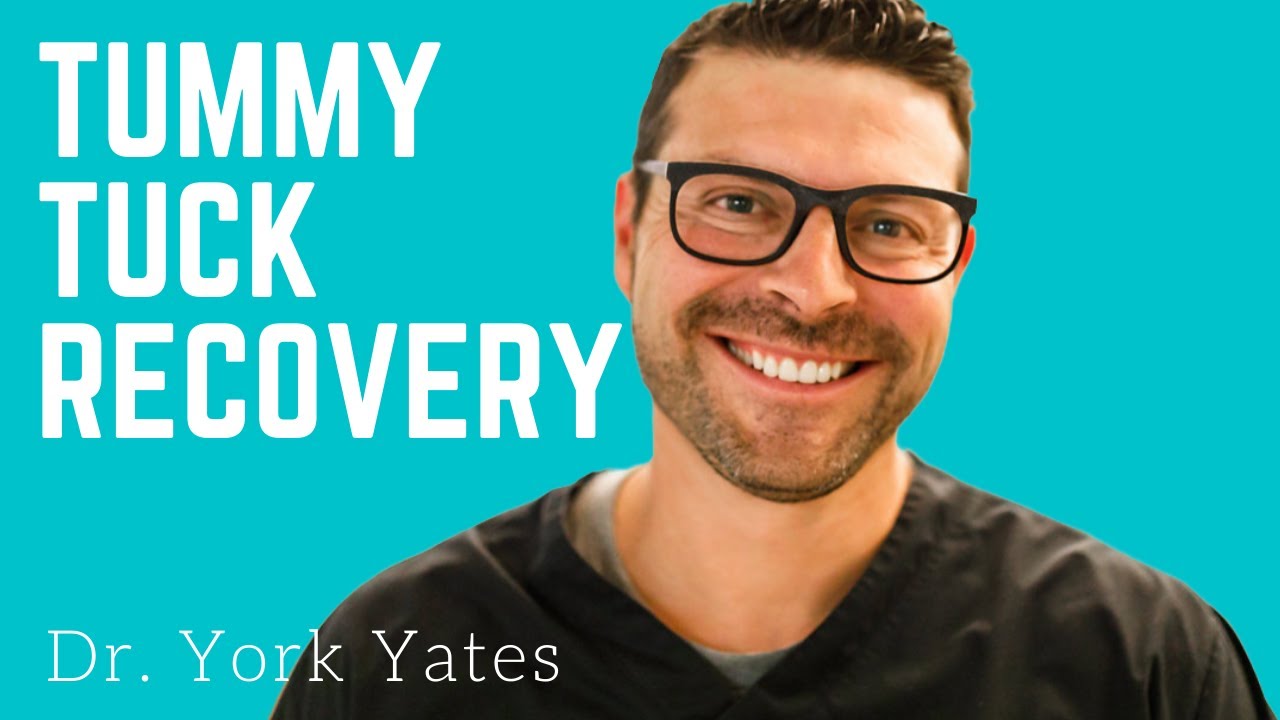 Recovery After Tummy Tuck - Dr. York Yates Plastic Surgery