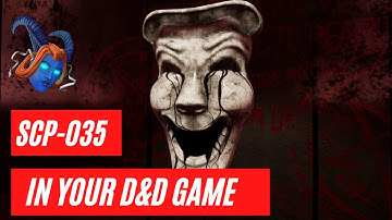 Hacking D&D: SCP Monsters | SCP-035 ("The Possessive Mask")