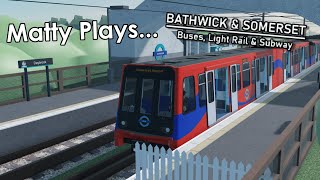 Matty Plays: Bathwick and Somerset