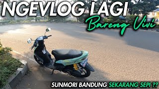 AKHIRNYA BISA NGEVLOG LAGI BARENG VIVI | SUNMORI BANDUNG SEKARANG JADI SEPI ?? | MIO 150 CC HARIAN