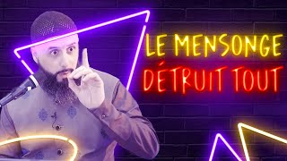 LE MENSONGE DÉTRUIT TOUT