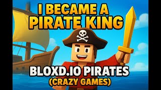 “I Tried Bloxd.io PIRATES Mode… This Was INSANE! 😂🔥”#bloxdio #bloxd #pirates #crazygames #pirateking