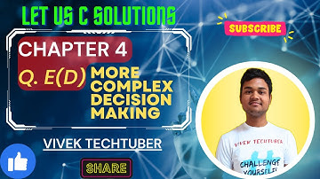 Chapter 4 Q. E(D)  Let us C book Solutions || Vivek Tech tuber || Vivek mangal || Coding skills