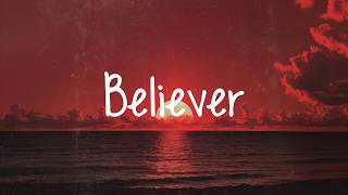 Imagine Dragons - Believer (Lyrics)