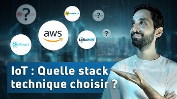 Architecture IoT : Quelle stack technique choisir ? | L