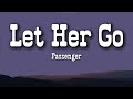 Passenger – Let Her Go (Lyrics) | Heartbreak Realization
