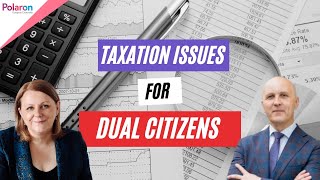 Taxation Issues for Dual Citizens