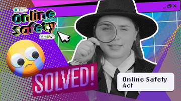 What You Need to Know about the Online Safety Act